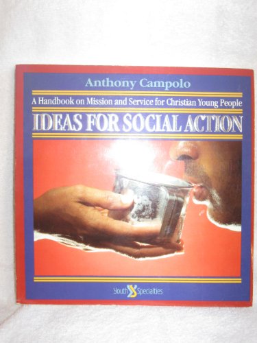 9780310452515: Ideas for Social Action: A Handbook on Mission and Service for Christian Young People