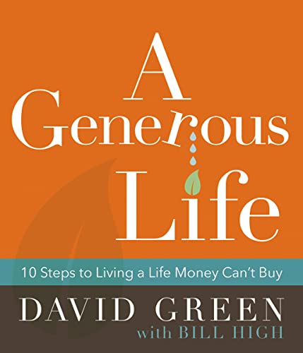 Beispielbild fr A Generous Life : 10 Steps to Living a Life Money Can't Buy zum Verkauf von Better World Books