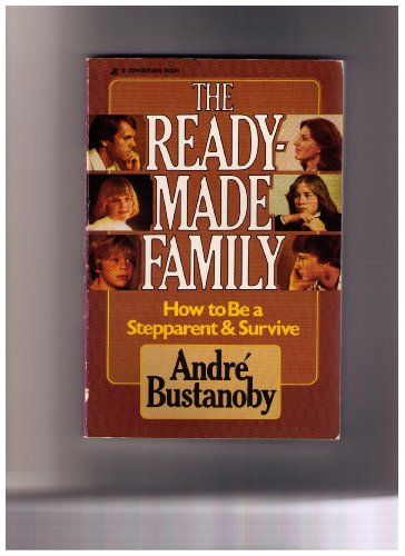 Beispielbild fr The Readymade Family: How to Be a Stepparent and Survive zum Verkauf von Wonder Book