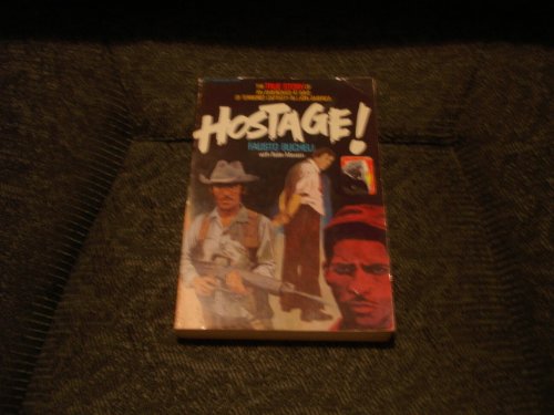 Hostage! The True Story of an American's 47 Days of Terrorist Captivity in Latin America (9780310456315) by Fausto Buchelli; J. Robin Maxson