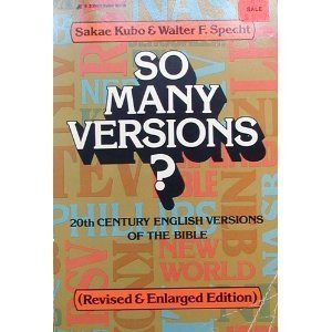 So Many Versions? Twentieth-Century English Versions of the Bible (9780310456919) by Sakae Kubo; Walter F. Specht
