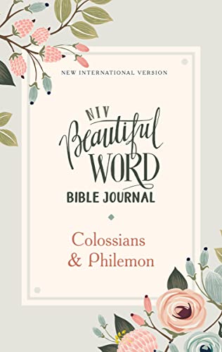 Imagen de archivo de NIV, Beautiful Word Bible Journal, Colossians and Philemon, Paperback, Comfort Print a la venta por Half Price Books Inc.