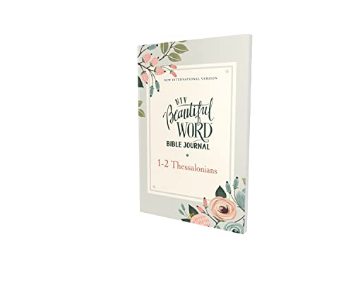 Stock image for NIV, Beautiful Word Bible Journal, 1-2 Thessalonians, Paperback, Comfort Print for sale by HPB-Diamond