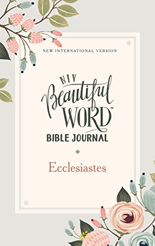 Beispielbild fr NIV, Beautiful Word Bible Journal, Ecclesiastes, Paperback, Comfort Print zum Verkauf von SecondSale
