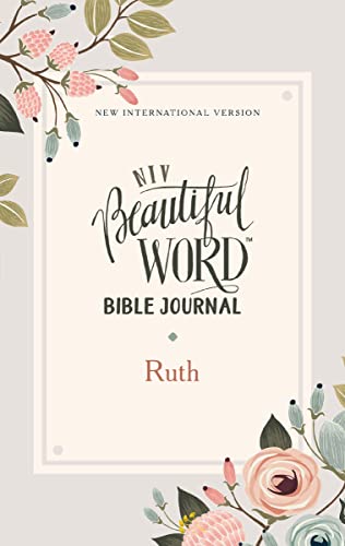 Stock image for NIV, Beautiful Word Bible Journal, Ruth, Paperback, Comfort Print for sale by Goodwill of Colorado