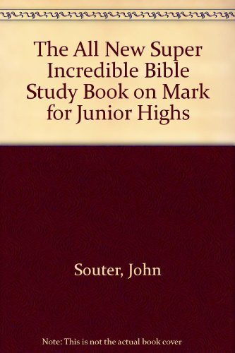 Beispielbild fr The All New Super Incredible Bible Study Book on Mark for Junior Highs zum Verkauf von Wonder Book