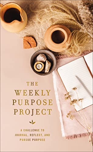 Beispielbild fr Weekly Purpose Project: A Challenge to Journal, Reflect, and Pursue Purpose (The Weekly Project Series) zum Verkauf von Chiron Media