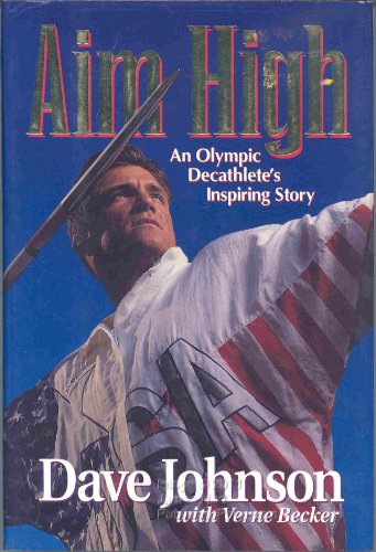 Beispielbild fr Aim High : An Olympic Decathlete's Inspiring Story zum Verkauf von Better World Books