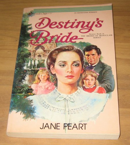 9780310467311: Destiny's Bride (Brides of Montclair, Book 8)