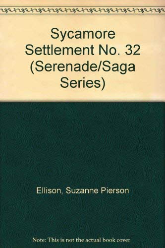 Imagen de archivo de Sycamore Settlement No. 32 (Serenade/Saga Series) a la venta por Irish Booksellers