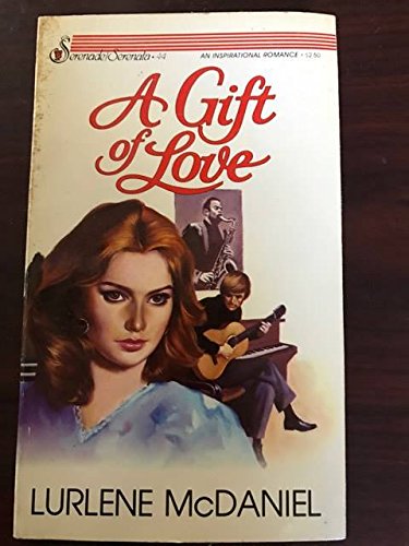 Imagen de archivo de A Gift of Love (Serenade #44) a la venta por ThriftBooks-Dallas