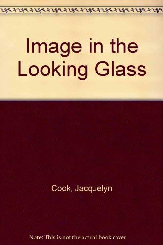 Beispielbild fr Image in the Looking Glass (Serenade/Saga) zum Verkauf von Wonder Book