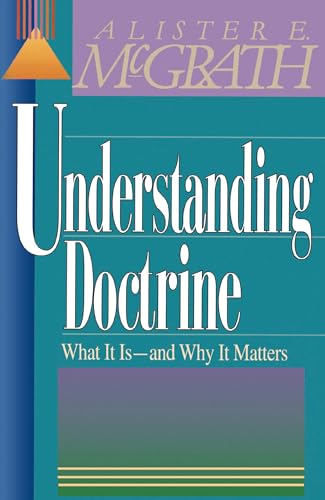 Beispielbild fr Understanding Doctrine zum Verkauf von Reliant Bookstore