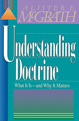 9780310479512: Understanding Doctrine: Its Relevance and Purpose for Today