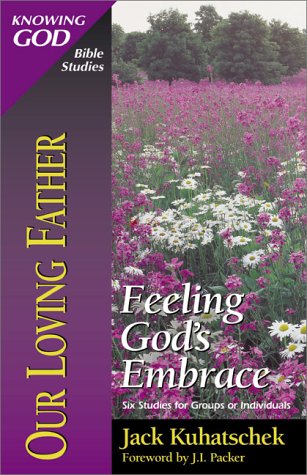 Stock image for Our Loving Father: Feeling God's Embrace for sale by ThriftBooks-Dallas