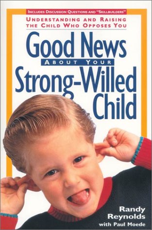 Beispielbild fr Good News About Your Strong-Willed Child zum Verkauf von Wonder Book
