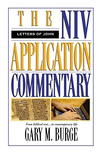 The Letters of John: The NIV Application Commentary: From Biblical Text...to Contemporary Life (9780310486206) by Burge, Gary M.