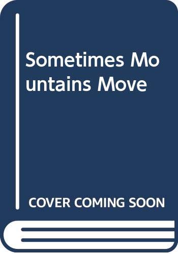 Beispielbild fr Sometimes Mountains Move ( A Revised Edition) zum Verkauf von Book Deals