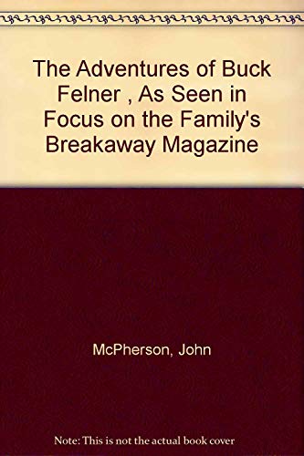 Beispielbild fr Adventures of Buck Felner, The zum Verkauf von Wonder Book