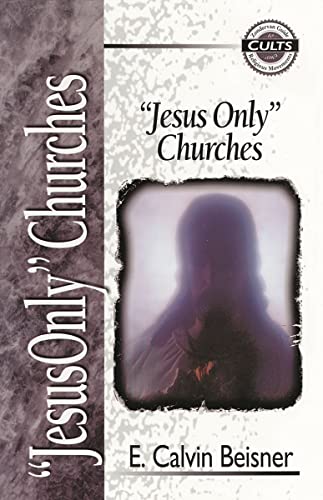Jesus Only Churches - E. Calvin Beisner
