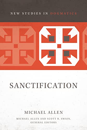 Stock image for Sanctification (2) (New Studies in Dogmatics) for sale by BooksRun