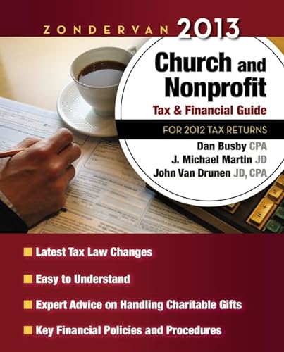 Stock image for Zondervan 2013 Church and Nonprofit Tax and Financial Guide : For 2012 Tax Returns for sale by Better World Books