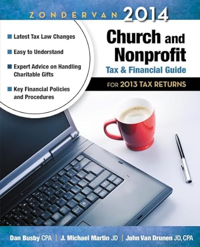 Stock image for Zondervan 2014 Church and Nonprofit Tax and Financial Guide: For 2013 Tax Returns (Zondervan Church and Nonprofit Tax Financial Guide) for sale by Gulf Coast Books