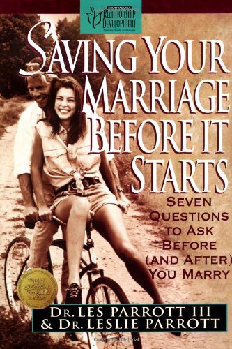 Beispielbild fr Saving Your Marriage Before It Starts: Seven Questions to Ask Before zum Verkauf von Agape Love, Inc