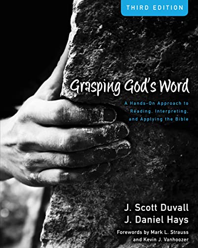 Beispielbild fr Grasping Gods Word: A Hands-On Approach to Reading, Interpreting, and Applying the Bible zum Verkauf von Goodwill of Colorado