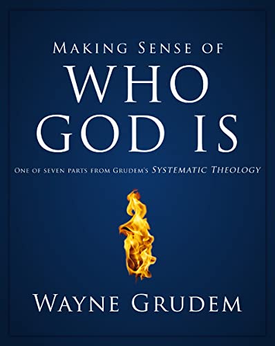 Stock image for Making Sense of Who God Is: One of Seven Parts from Grudems Systematic Theology (2) (Making Sense of Series) for sale by Goodwill