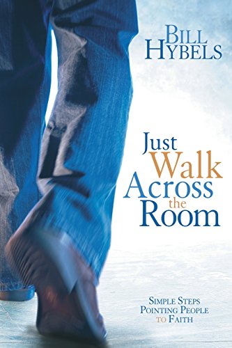9780310494157: Just Walk Across the Room: Simple Steps Pointing People to Faith