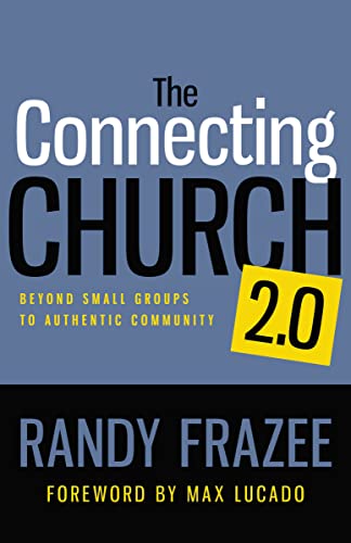 Beispielbild fr The Connecting Church 2. 0 : Beyond Small Groups to Authentic Community zum Verkauf von Better World Books