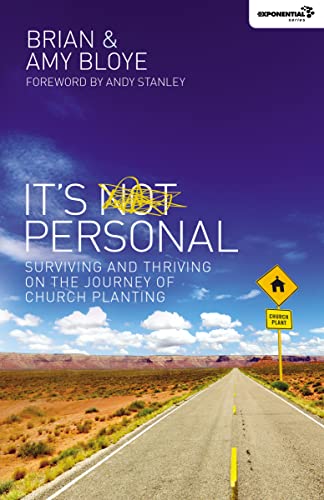 Stock image for It's Personal: Surviving and Thriving on the Journey of Church Planting (Exponential Series) for sale by Your Online Bookstore