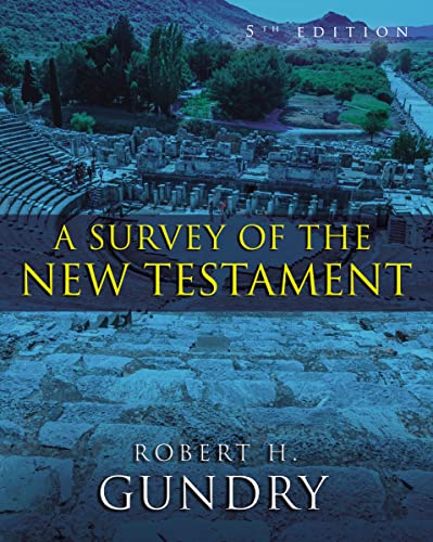 A Survey of the New Testament: 5th Edition (9780310494744) by Gundry, Robert H.