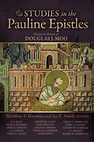 9780310494805: Studies in the Pauline Epistles: Essays in Honor of Douglas J. Moo