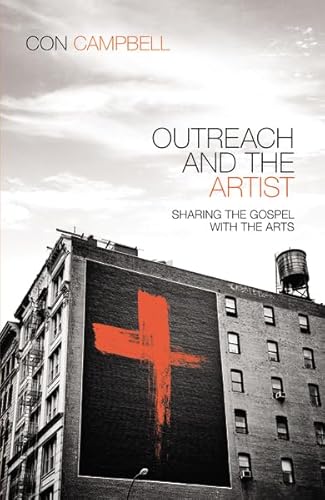 Stock image for Outreach and the Artist: Sharing the Gospel with the Arts for sale by SecondSale