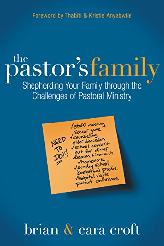 Beispielbild fr The Pastors Family: Shepherding Your Family through the Challenges of Pastoral Ministry zum Verkauf von Goodwill Books