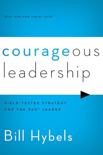 9780310495956: Courageous Leadership: Field-Tested Strategy for the 360 Leader