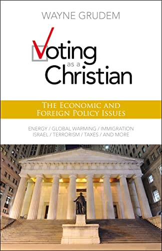 Stock image for Voting As A Christian : The Economic and Foreign Policy Issues for sale by Better World Books