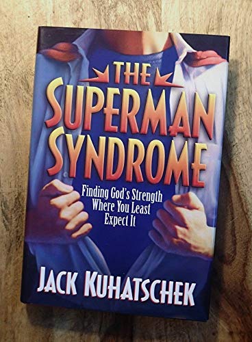 Beispielbild fr The Superman Syndrome: Finding God's Strength Where You Least Expect It zum Verkauf von Wonder Book