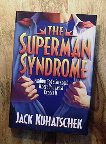 Imagen de archivo de The Superman Syndrome: Finding God's Strength Where You Least Expect It a la venta por Once Upon A Time Books