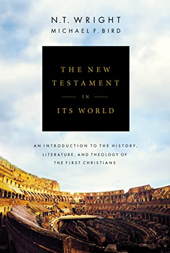 Imagen de archivo de The New Testament in Its World: An Introduction to the History, Literature, and Theology of the First Christians a la venta por SecondSale