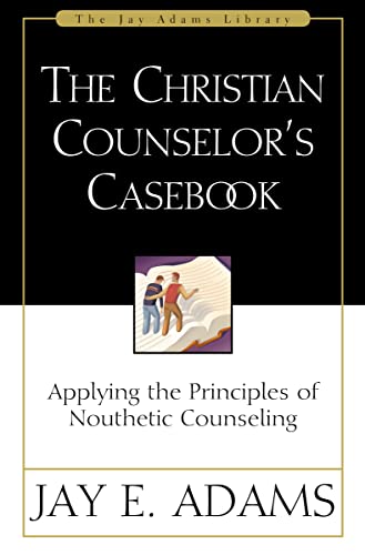 9780310511618: The Christian Counselor's Casebook: Applying the Principles of Nouthetic Counseling (Jay Adams Library)