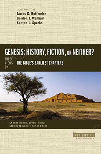 9780310514947: Genesis: History, Fiction, or Neither?: Three Views on the Bible's Earliest Chapters (Counterpoints: Bible and Theology)