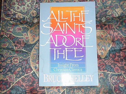 9780310515012: Title: All the saints adore thee Insight from Christian c