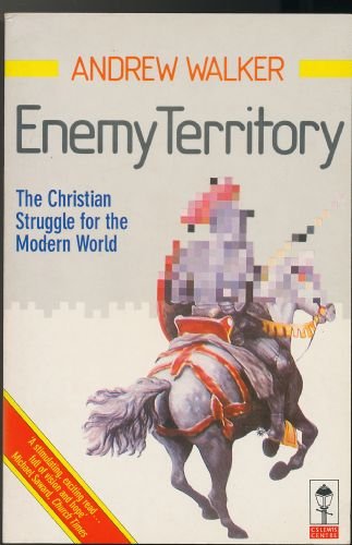 Beispielbild fr Enemy Territory : The Christian Struggle for the Modern World zum Verkauf von Better World Books