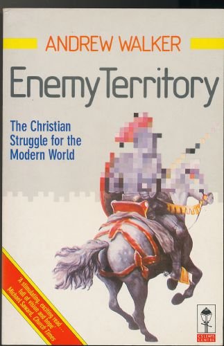 Stock image for Enemy Territory : The Christian Struggle for the Modern World for sale by Better World Books