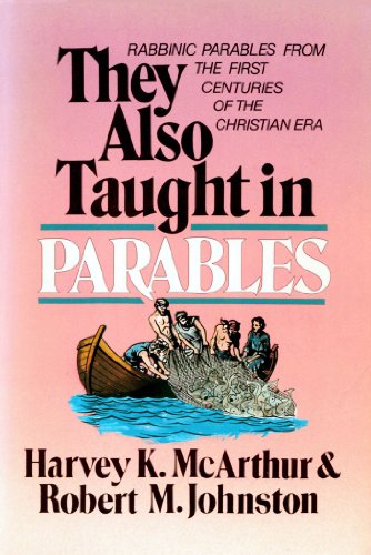 Stock image for They Also Taught in Parables: Rabbinic Parables from the First Centuries of the Christian Era for sale by Zoom Books Company