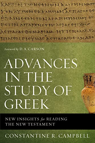 9780310515951: Advances in the Study of Greek: New Insights for Reading the New Testament