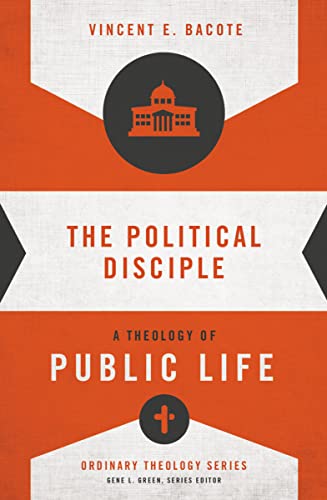 9780310516071: The Political Disciple: A Theology of Public Life (Ordinary Theology)